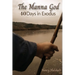 The Manna God: 40 Days in Exodus