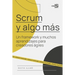 Scrum y algo más: Un framework y muchos aprendizajes para creadores ágiles