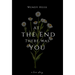 At the end there was you
