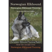 Norwegian Elkhound Training Book for Norwegian Elkhound Dogs & Norwegian Elkhound Puppies By D!G THIS DOG Training: Norwegian Elkhound Training Begins