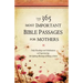 The 365 Most Important Bible Passages for Mothers: Daily Readings and Meditations on Experiencing the Lifelong Blessings of Being a Mom