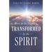 Born in the Negative: Transformed by the Spirit
