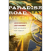 Paradise Road: Jack Kerouac's Lost Highway and My Search for America