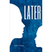 Later