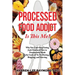 Processed Food Addict Is This Me?: Why You Can't Stop Eating Junk Food and How to Permanently Break the Cycle of Yo-Yo Dieting, Bingeing, and Starving