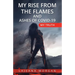 My Rise from the Flames and Ashes of Covid-19: My Truth