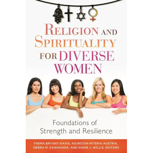 Religion and Spirituality for Diverse Women: Foundations of Strength and Resilience