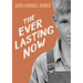 The Everlasting Now
