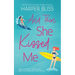 And Then She Kissed Me
