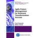 Agile Project Management for Business Transformation Success