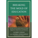 Breaking the Mold of Education: Innovative and Successful Practices for Student Engagement, Empowerment, and Motivation