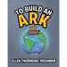 To Build an Ark