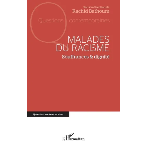 Malades du racisme: Souffrances et dignité
