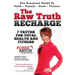 The Raw Truth Recharge: 7 Truths For Total Health and Fitness