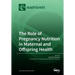 The Role of Pregnancy Nutrition in Maternal and Offspring Health