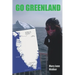 Go Greenland: Adventures on a Global Warming Frontline