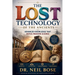 The Lost Technology of The Ancients: Advanced Knowledge That Defies Modern Science