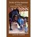 Strike of the Hammer - A Guide to Understanding Your Farrier