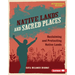 Native Lands and Sacred Places: Reclaiming and Protecting Native Lands