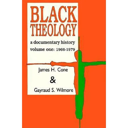 Black Theology: A Documentary History: 1966-1979 - Paperback
