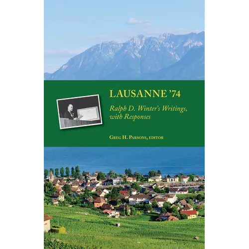 Lausanne '74: Ralph D. Winter's Writings, with Responses