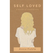 Self Loved: a Month of Meditations