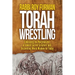 Torah Wrestling: Embracing the Marginalized in Jewish Sacred Scripture and Discovering Moral Wisdom for Today