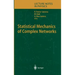 Statistical Mechanics of Complex Networks