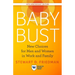 Baby Bust, 10th Anniversary Edition: New Choices for Men and Women in Work and Family