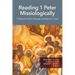 Reading 1 Peter Missiologically: The Missionary Motive, Message and Methods of 1 Peter