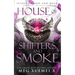 House of Shifters and Smoke