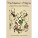 The Master of Signs: Signs and the Interpretation of Signs in Herodotus' Histories
