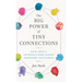 The Big Power of Tiny Connections: How Small Interactions Spark Awesome Outcomes