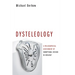 Dysteleology: A Philosophical Assessment of Suboptimal Design in Biology