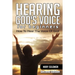 Hearing God's Voice: How To Hear The Voice Of God