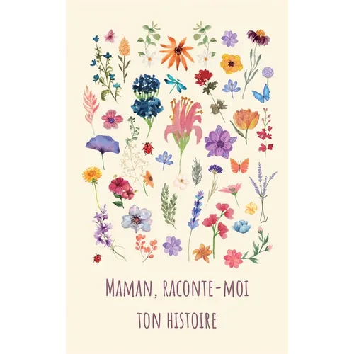 Maman, raconte-moi ton histoire