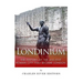 Londinium: The History of the Ancient Roman City that Became London