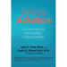 Niños Adultos: Los secretos de las familias disfuncionales