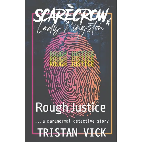 The Scarecrow & Lady Kingston: Rough Justice