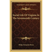 Social Life Of Virginia In The Seventeenth Century