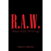 R.A.W. (Real ASS! Writing)