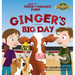 Ginger's Big Day: Ginger's Big Day