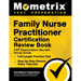 Family Nurse Practitioner Certification Review Book - Fnp Examination Secrets Study Guide, Full-Length Practice Test, Step-By-Step Video Tutorials: [3