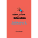 A Revolution in Education: Scaling Agency and Opportunity for All