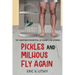 Pickles and Milhous Fly Again: Yet another pocketful of funny life stories