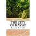 The City of Hay'at: A Collection of Seemingly Unrelated Stories