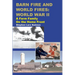 Barn Fire and World Fires: World War II: A Farm Family on the Home Front