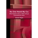 No One Heard My Cry What happens when a child's cries go unanswered for years.