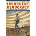 Insurgent Democracy: The Nonpartisan League in North American Politics