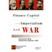 Finance Capital, Imperialism And War: Finance Capital, Alexander Koh, 1927